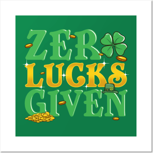 Zero Lucks Given St Patricks Day Lucky Irish Posters and Art